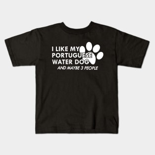 Portuguese Water Dog - I like my portuguese water dog Kids T-Shirt